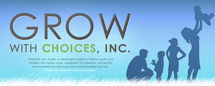 Grow with Choices