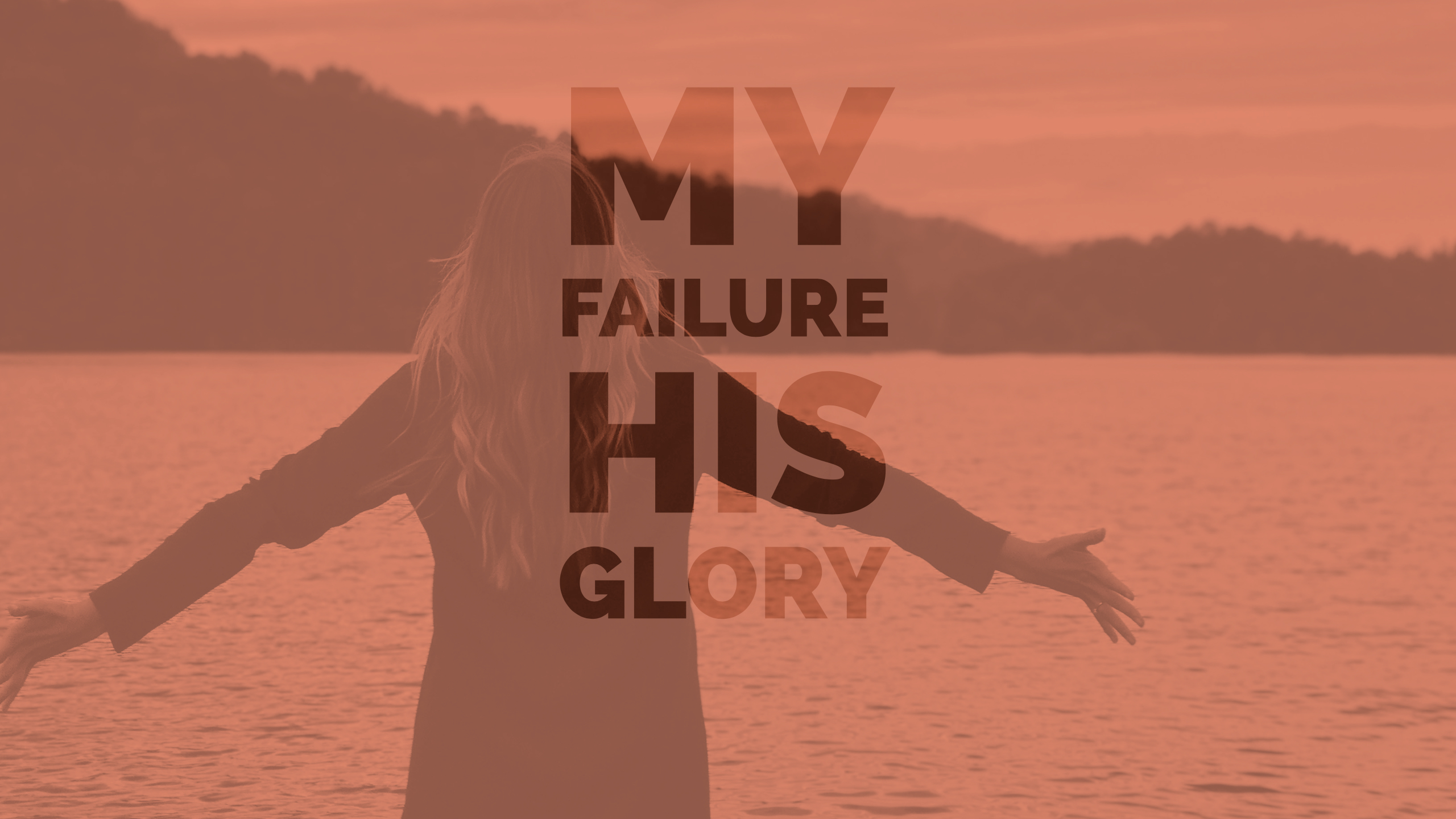My Failure His Glory